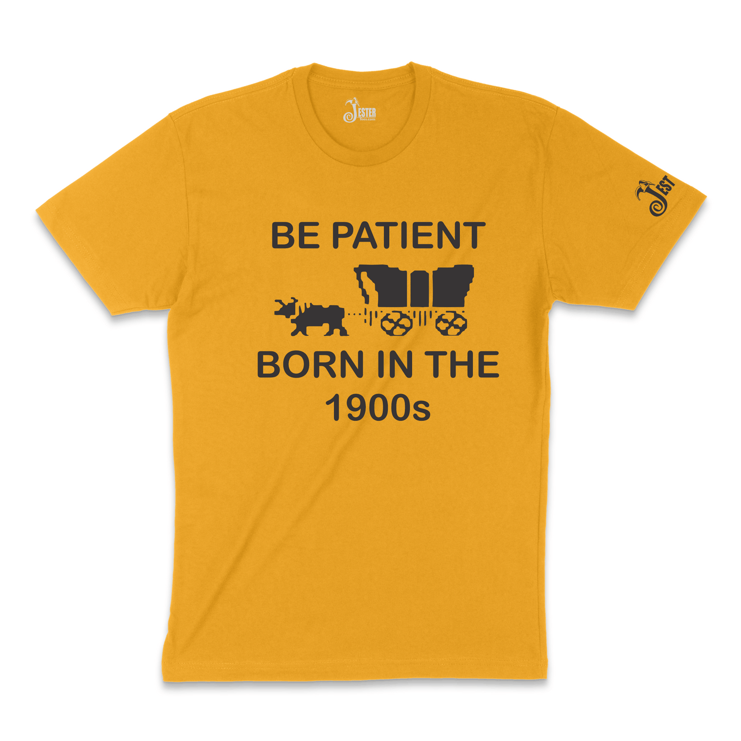 Be Patient, Born In 1900s T-shirt