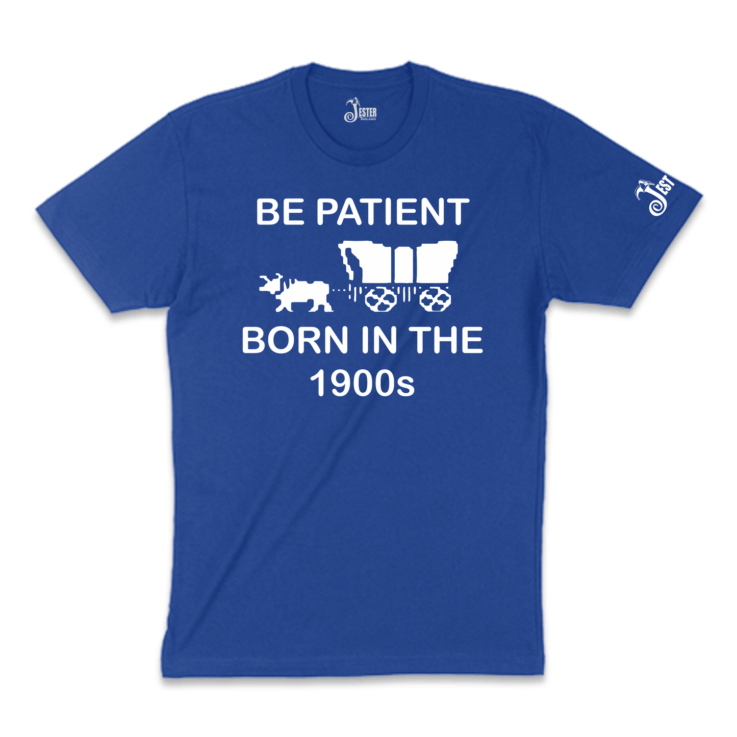 Be Patient, Born In 1900s T-shirt