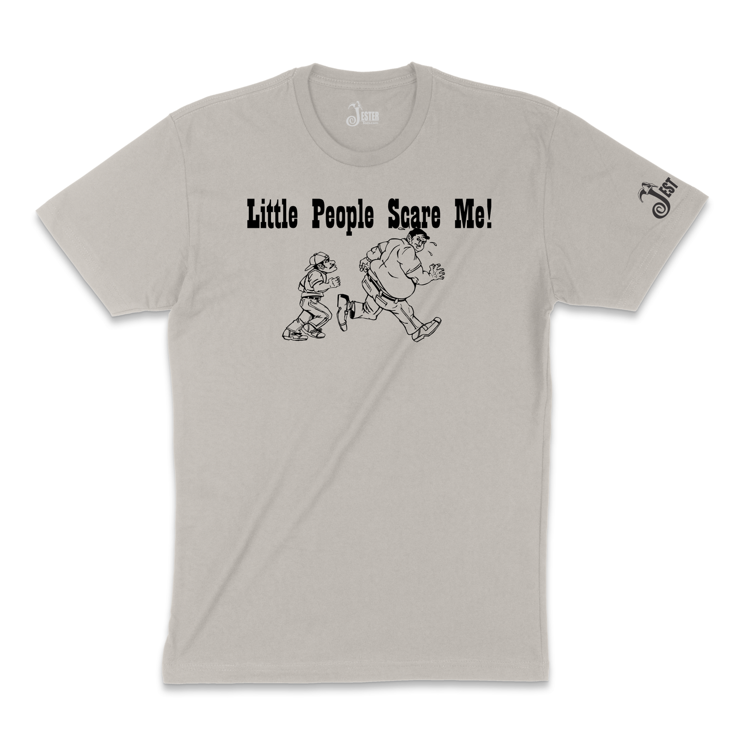 Little People Scare Me Funny Shirt