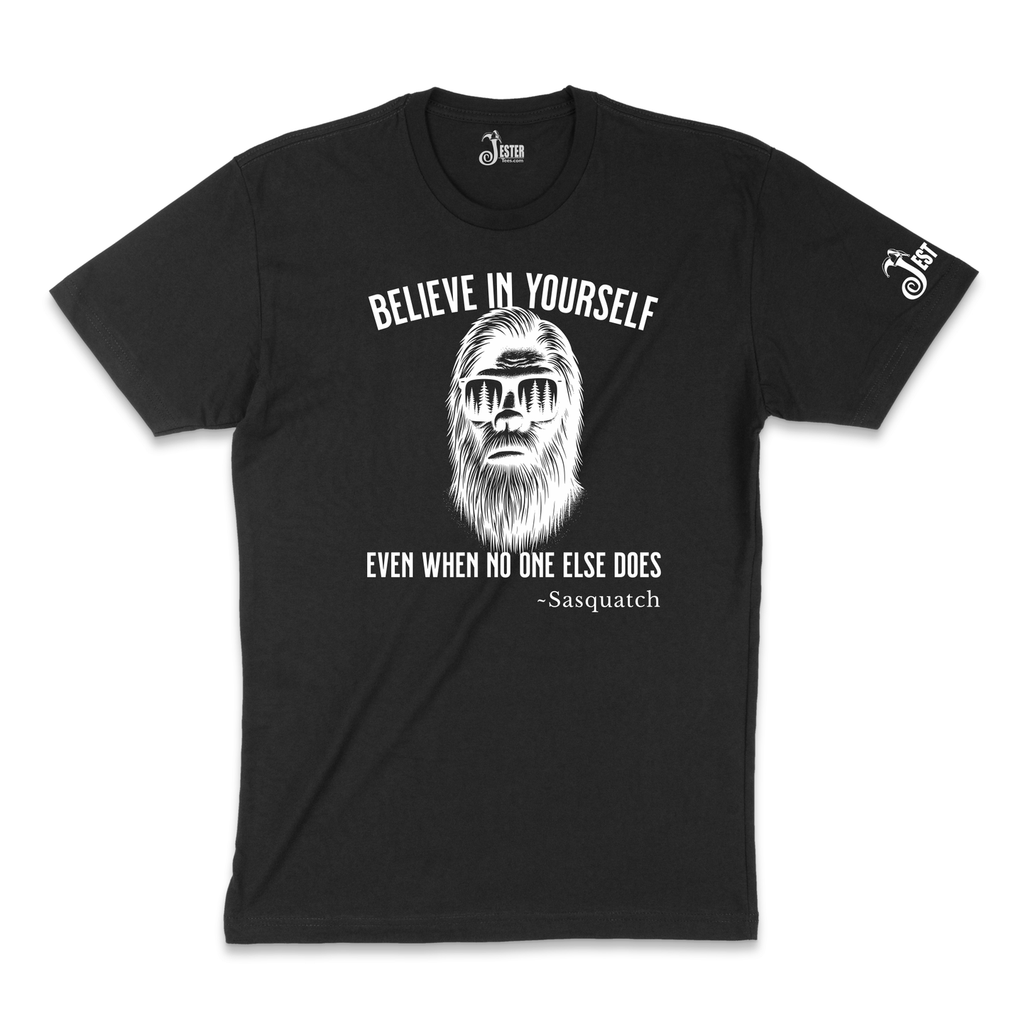 Believe In Yourself Big Foot Shirt