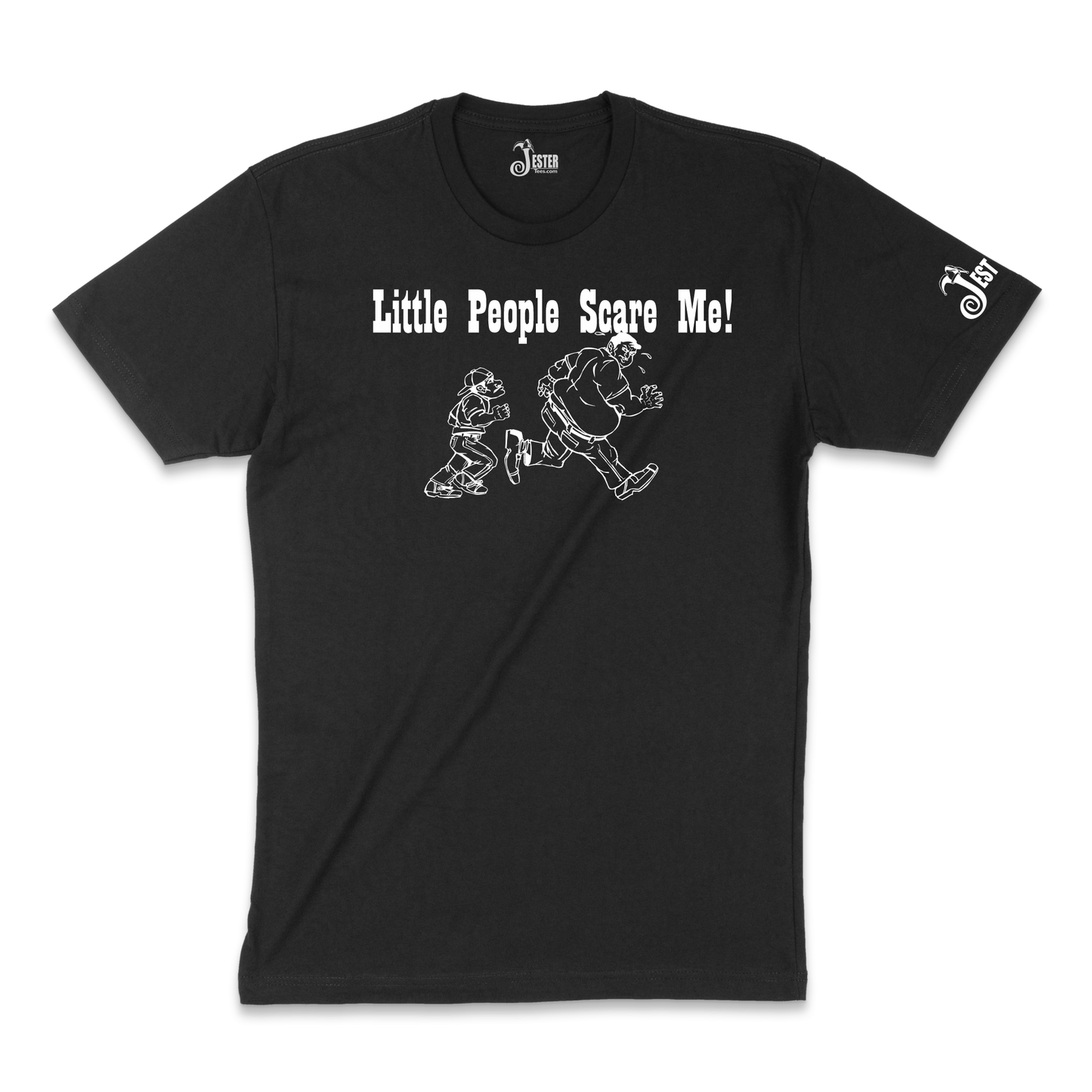 Little People Scare Me Funny Shirt